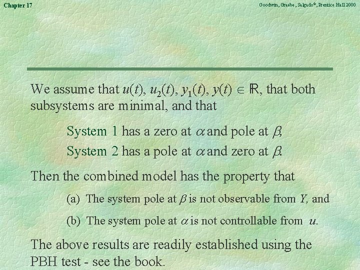 Chapter 17 Goodwin, Graebe, Salgado©, Prentice Hall 2000 We assume that u(t), u 2(t),