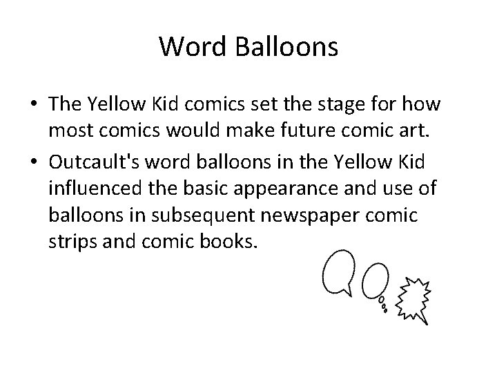 Word Balloons • The Yellow Kid comics set the stage for how most comics