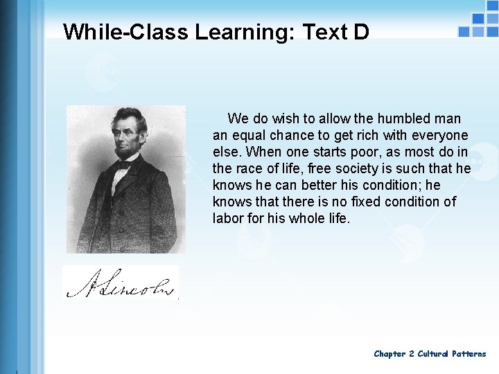 While-Class Learning: Text D We do wish to allow the humbled man an equal