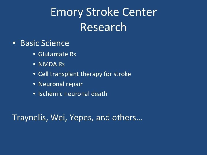 Emory Stroke Center Research • Basic Science • • • Glutamate Rs NMDA Rs