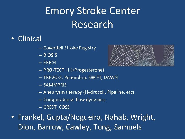 Emory Stroke Center Research • Clinical – – – – – Coverdell Stroke Registry
