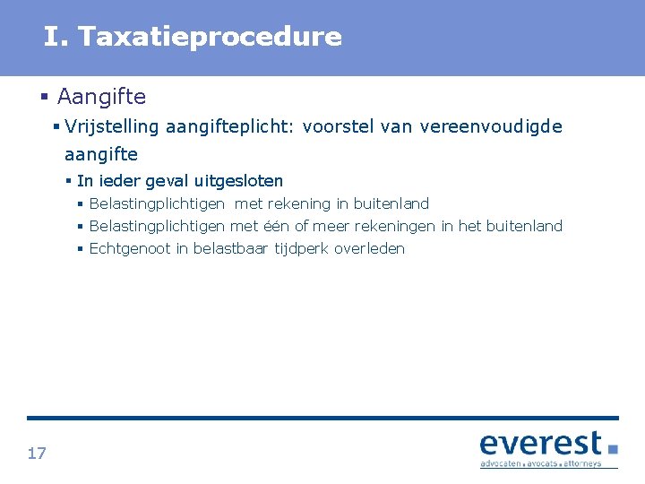 Titel I. Taxatieprocedure § Aangifte § Vrijstelling aangifteplicht: voorstel van vereenvoudigde aangifte § In