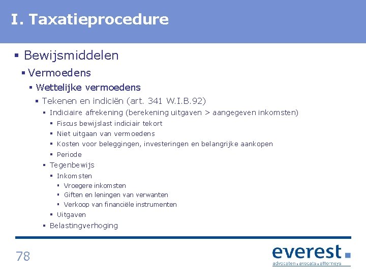 I. Titel Taxatieprocedure § Bewijsmiddelen § Vermoedens § Wettelijke vermoedens § Tekenen en indiciën