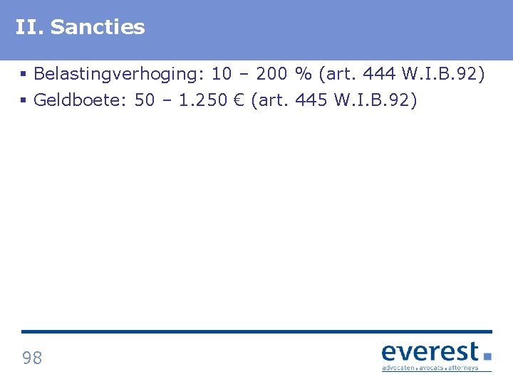 II. Titel Sancties § Belastingverhoging: 10 – 200 % (art. 444 W. I. B.