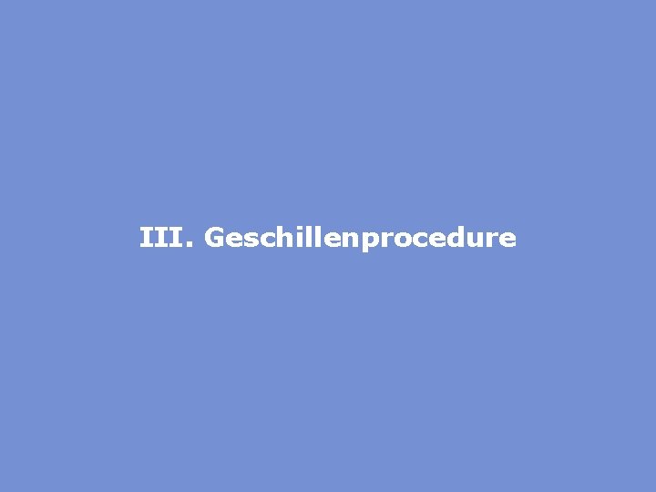 III. Geschillenprocedure 