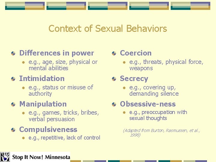 Context of Sexual Behaviors Differences in power l e. g. , age, size, physical Context of Sexual Behaviors Differences in power l e. g. , age, size, physical