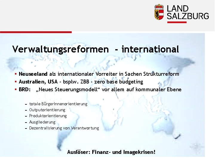 Verwaltungsreformen - international § Neuseeland als internationaler Vorreiter in Sachen Strukturreform § Australien, USA