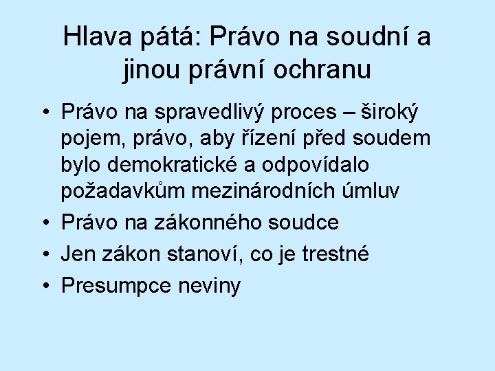 Hlava pátá: Právo na soudní a jinou právní ochranu • Právo na spravedlivý proces