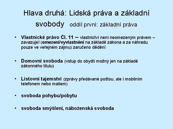 Hlava druhá: Lidská práva a základní svobody oddíl první: základní práva • Vlastnické právo