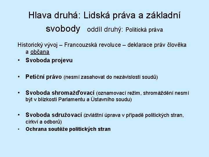 Hlava druhá: Lidská práva a základní svobody oddíl druhý: Politická práva Historický vývoj –