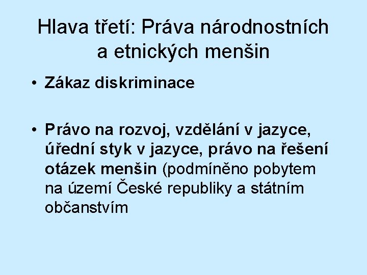 Hlava třetí: Práva národnostních a etnických menšin • Zákaz diskriminace • Právo na rozvoj,