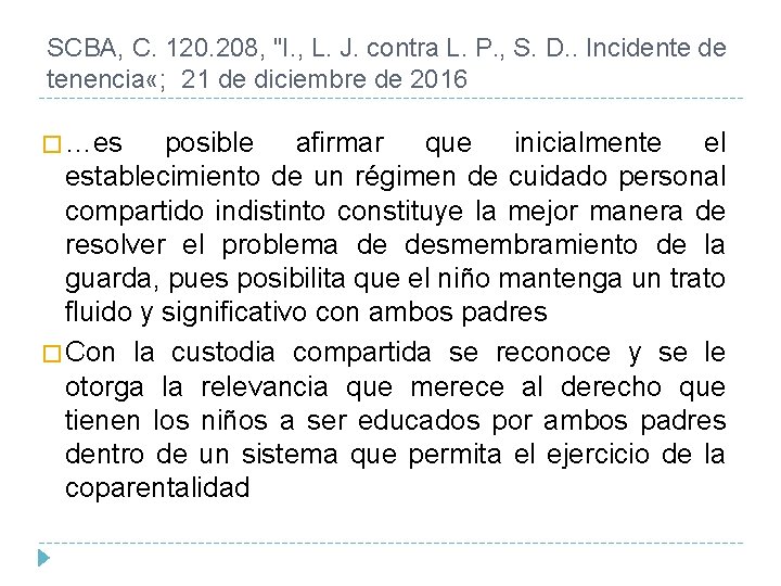 SCBA, C. 120. 208, "I. , L. J. contra L. P. , S. D.