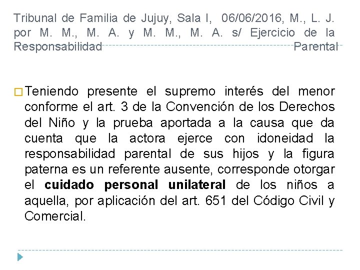 Tribunal de Familia de Jujuy, Sala I, 06/06/2016, M. , L. J. por M.