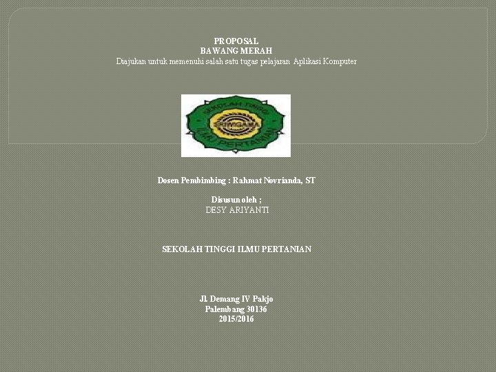 Proposal Bawang Merah Diajukan Untuk Memenuhi Salah Satu Proposal Bawang Merah Diajukan Untuk Memenuhi Salah Satu