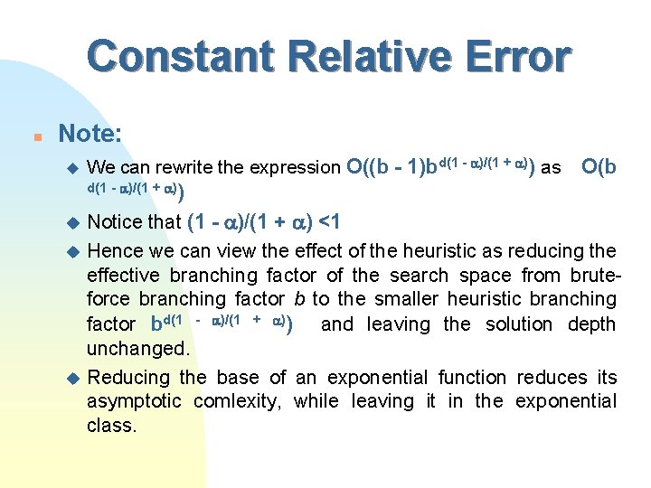 Constant Relative Error n Note: u We can rewrite the expression O((b - 1)bd(1