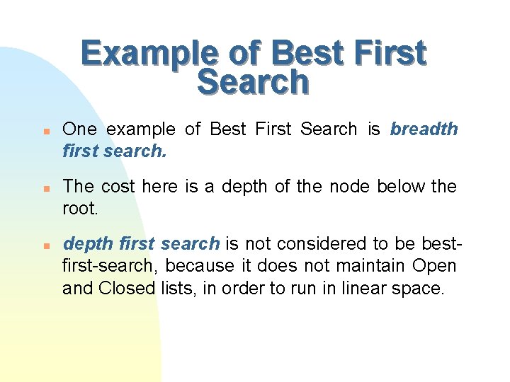 Example of Best First Search n n n One example of Best First Search