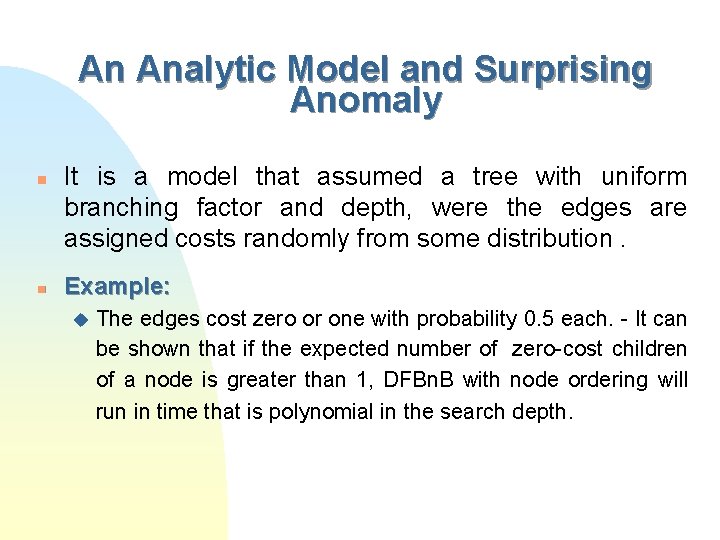 An Analytic Model and Surprising Anomaly n n It is a model that assumed