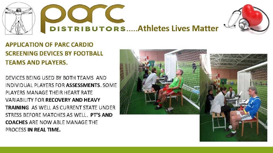 . . . Athletes Lives Matter APPLICATION OF PARC CARDIO SCREENING DEVICES BY FOOTBALL