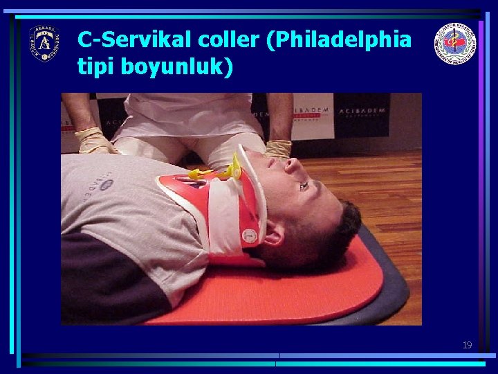 C-Servikal coller (Philadelphia tipi boyunluk) 19 