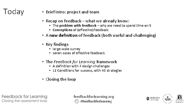 Today • Brief intro: project and team • Recap on feedback – what we