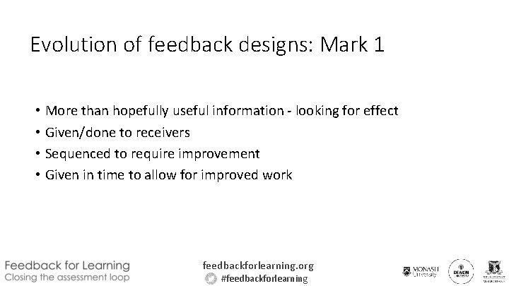 Evolution of feedback designs: Mark 1 • More than hopefully useful information - looking