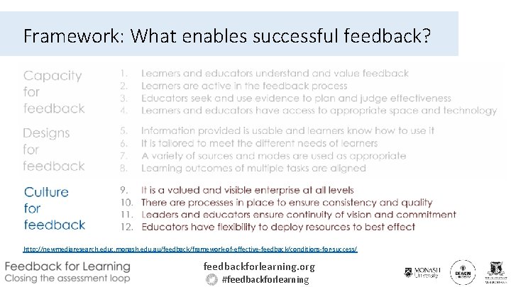 Framework: What enables successful feedback? http: //newmediaresearch. educ. monash. edu. au/feedback/framework-of-effective-feedback/conditions-for-success/ feedbackforlearning. org #feedbackforlearning