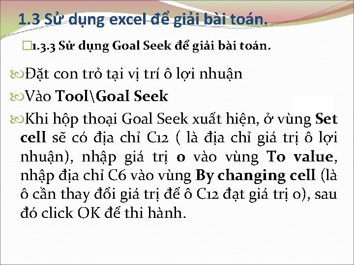 1. 3 Sử dụng excel để giải bài toán. � 1. 3. 3 Sử