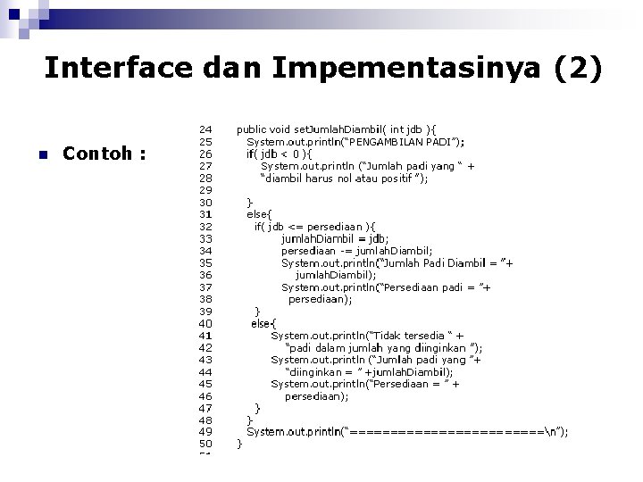 Interface dan Impementasinya (2) n Contoh : 