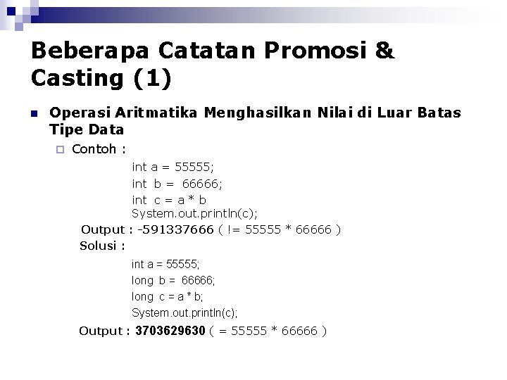 Beberapa Catatan Promosi & Casting (1) n Operasi Aritmatika Menghasilkan Nilai di Luar Batas