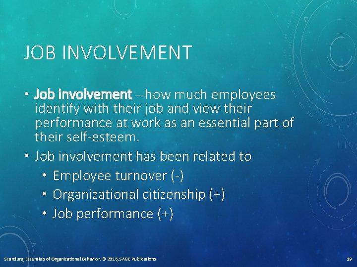 JOB INVOLVEMENT • Job involvement --how much employees identify with their job and view