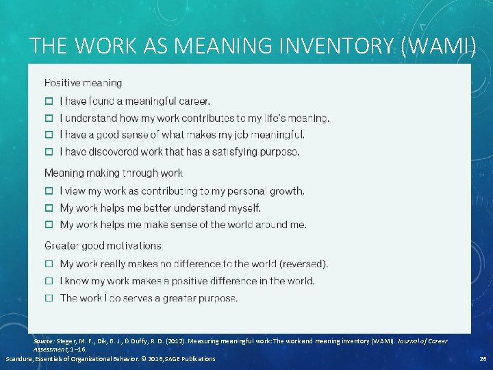 THE WORK AS MEANING INVENTORY (WAMI) Source: Steger, M. F. , Dik, B. J.