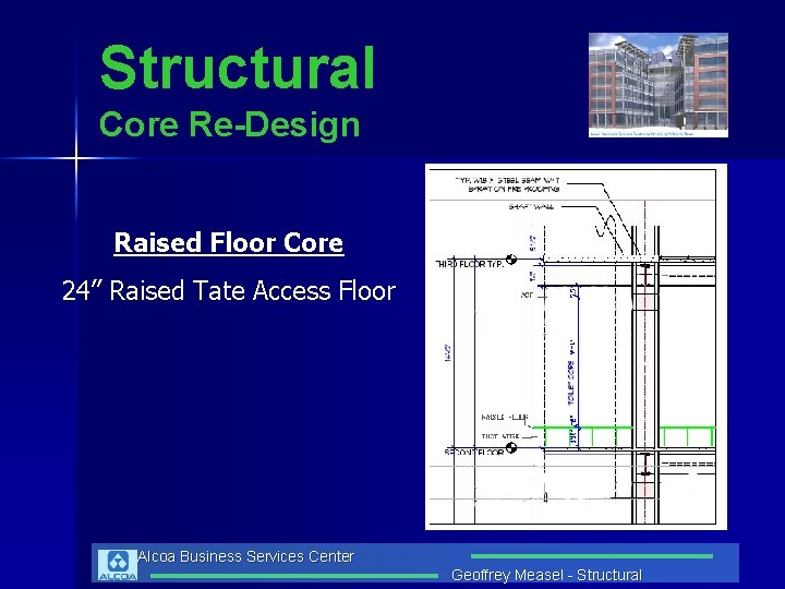 Structural Core Re-Design Raised Floor Core 24” Raised Tate Access Floor Alcoa Business Services