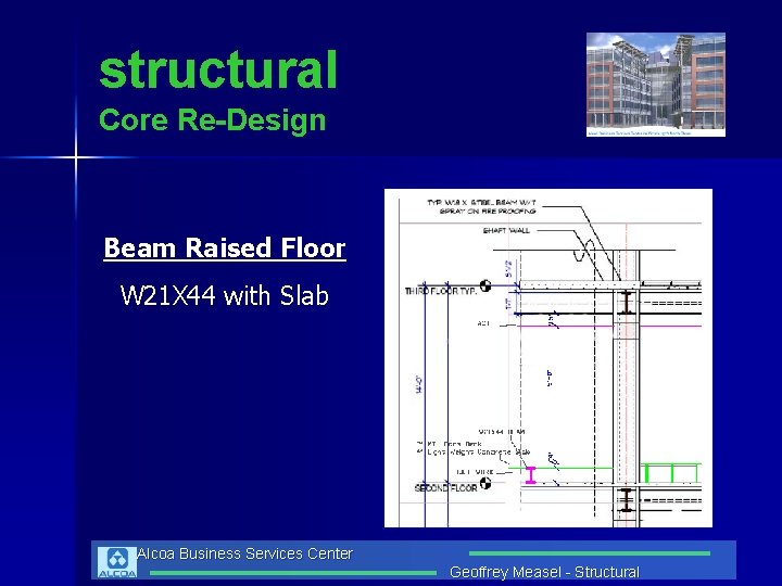 structural Core Re-Design Beam Raised Floor W 21 X 44 with Slab Alcoa Business