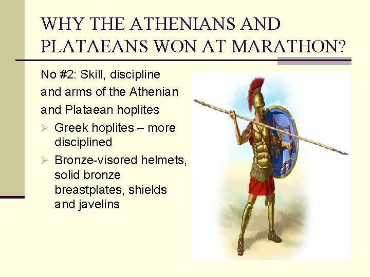 WHY THE ATHENIANS AND PLATAEANS WON AT MARATHON? No #2: Skill, discipline and arms