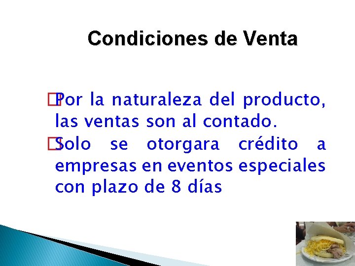 Condiciones de Venta � Por la naturaleza del producto, las ventas son al contado.