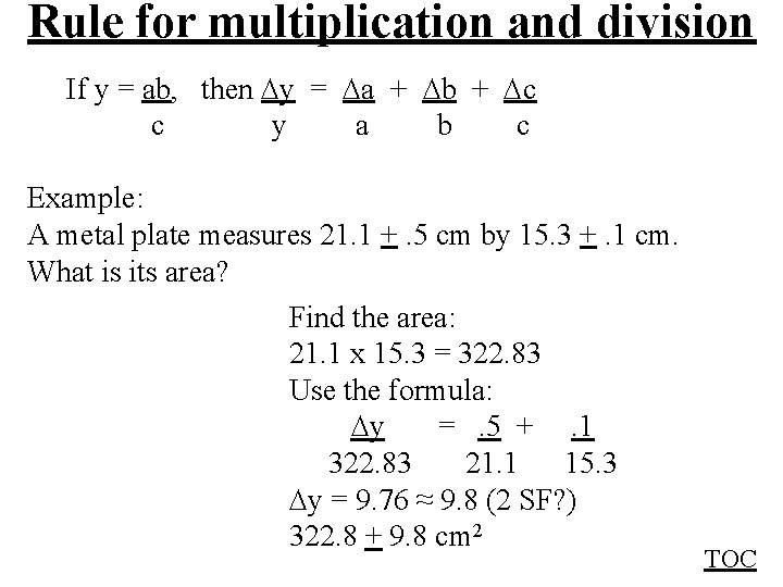 Rule for multiplication and division If y = ab, then y = a +