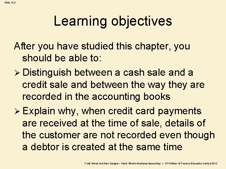 Slide 14. 2 Learning objectives After you have studied this chapter, you should be