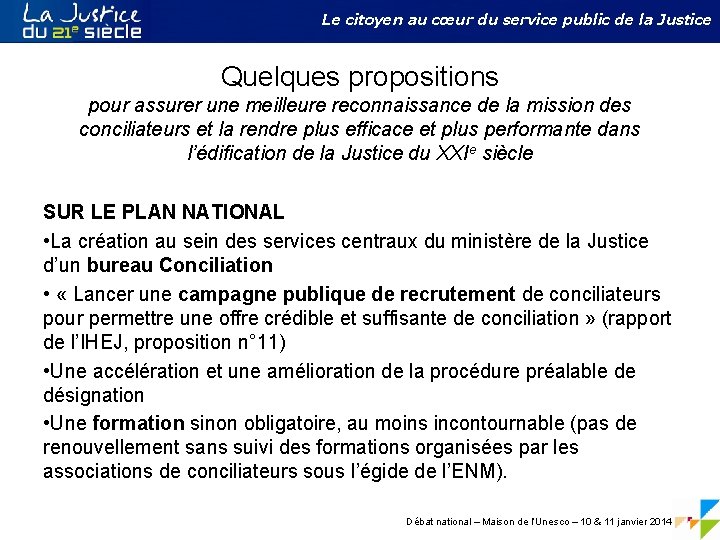 Le citoyen au cœur du service public de la Justice Quelques propositions pour assurer