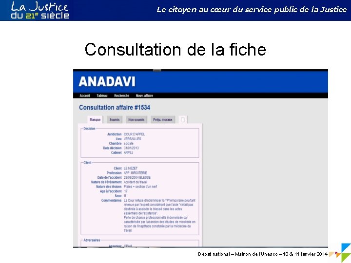 Le citoyen au cœur du service public de la Justice Consultation de la fiche