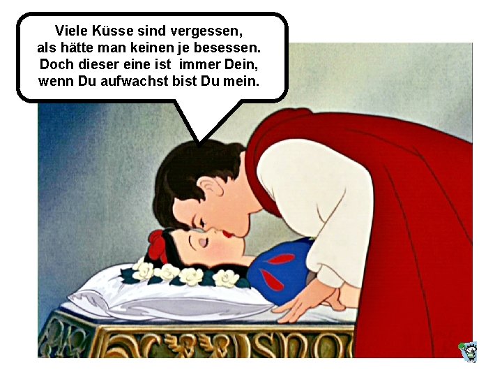 Viele Küsse sind vergessen, als hätte man keinen je besessen. Doch dieser eine ist