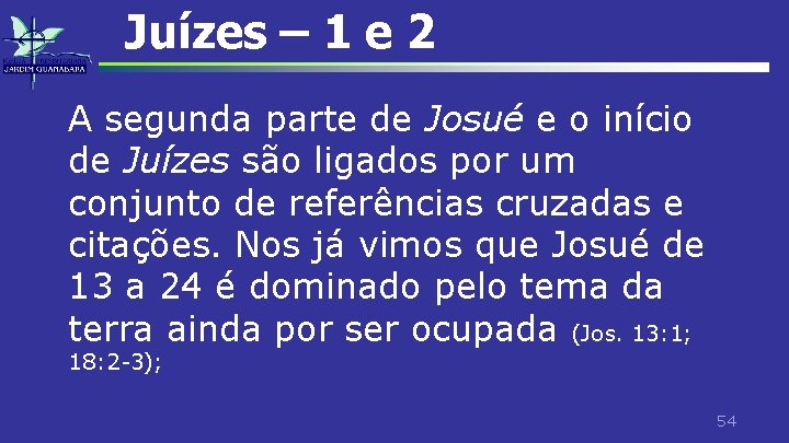 Juízes – 1 e 2 A segunda parte de Josué e o início de