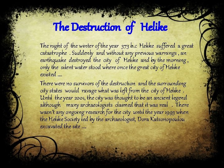 The Destruction of Helike The night of the winter of the year 373 b.