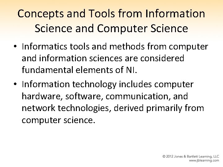 Concepts and Tools from Information Science and Computer Science • Informatics tools and methods