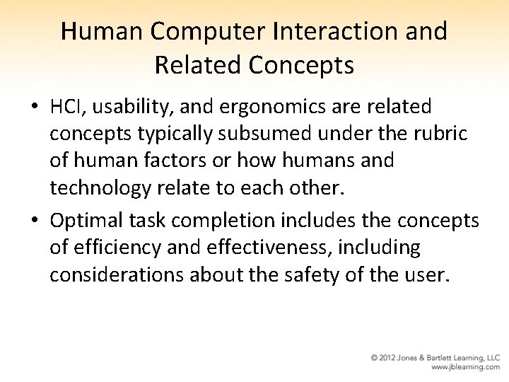 Human Computer Interaction and Related Concepts • HCI, usability, and ergonomics are related concepts