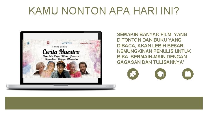 KAMU NONTON APA HARI INI? SEMAKIN BANYAK FILM YANG DITONTON DAN BUKU YANG DIBACA,