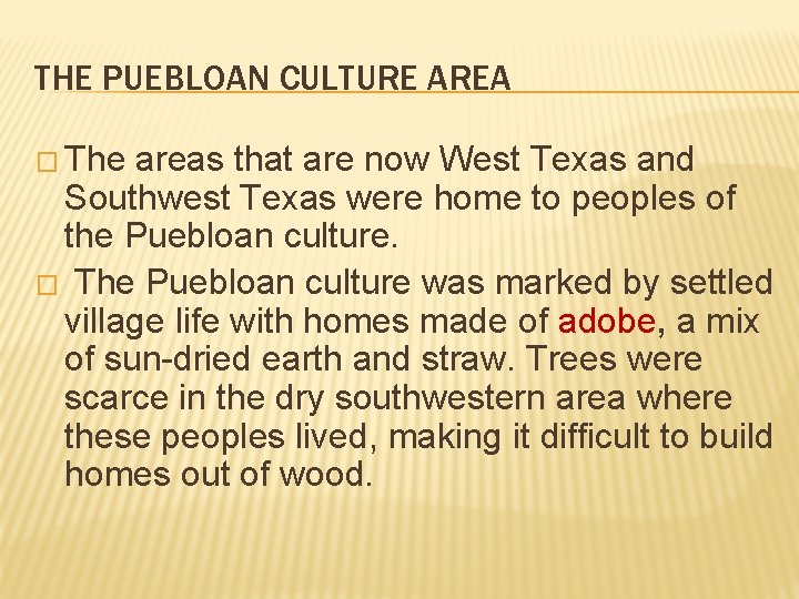 THE PUEBLOAN CULTURE AREA � The areas that are now West Texas and Southwest