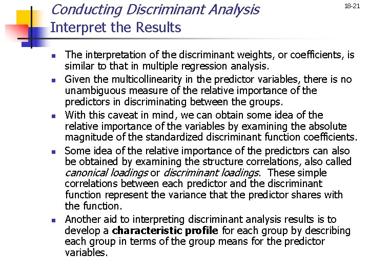 Conducting Discriminant Analysis 18 -21 Interpret the Results n n n The interpretation of Conducting Discriminant Analysis 18 -21 Interpret the Results n n n The interpretation of