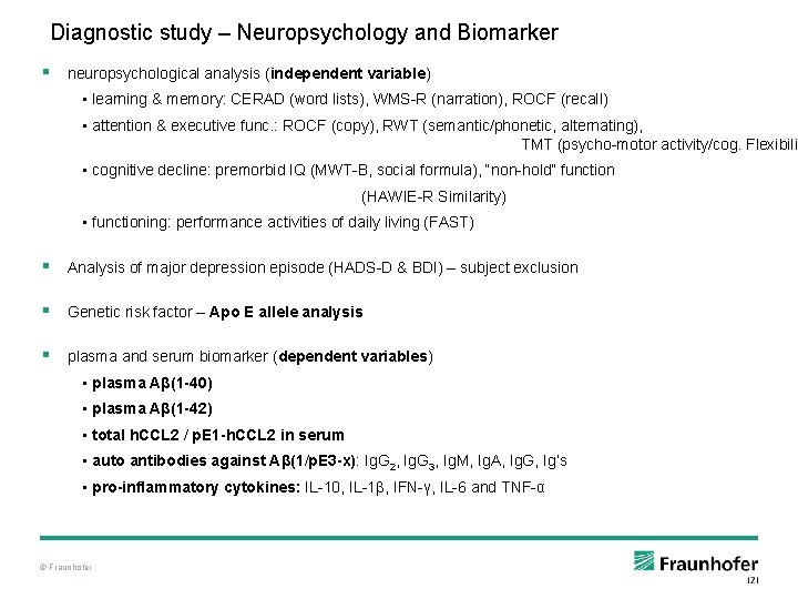 Diagnostic study – Neuropsychology and Biomarker § neuropsychological analysis (independent variable) • learning &