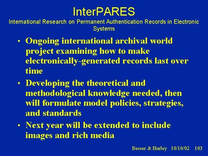 Inter. PARES International Research on Permanent Authentication Records in Electronic Systems • Ongoing international