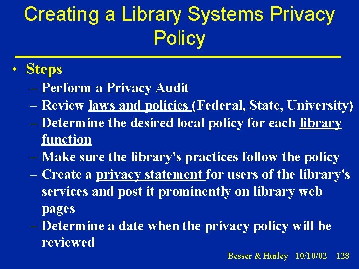 Creating a Library Systems Privacy Policy • Steps – Perform a Privacy Audit –